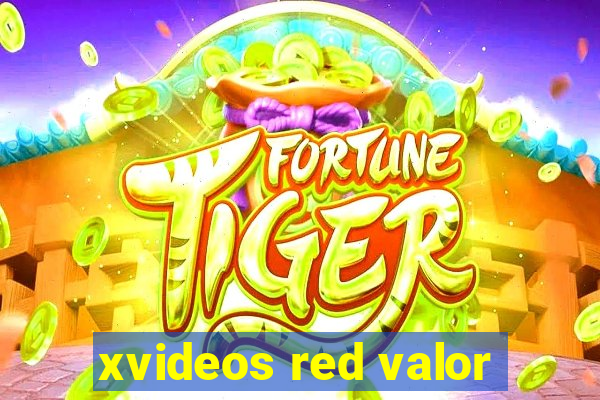 xvideos red valor