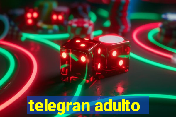 telegran adulto