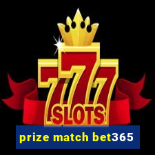 prize match bet365