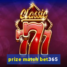 prize match bet365