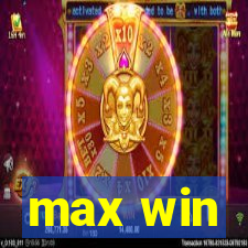 max win