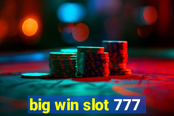 big win slot 777