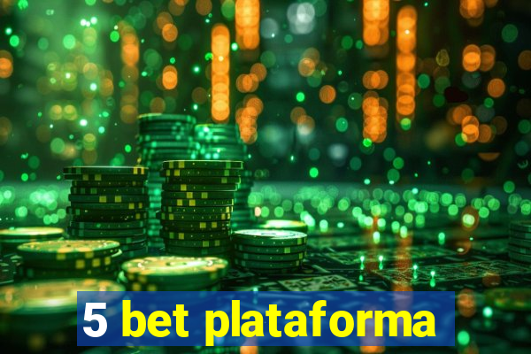 5 bet plataforma