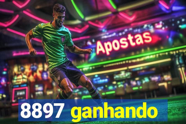 8897 ganhando