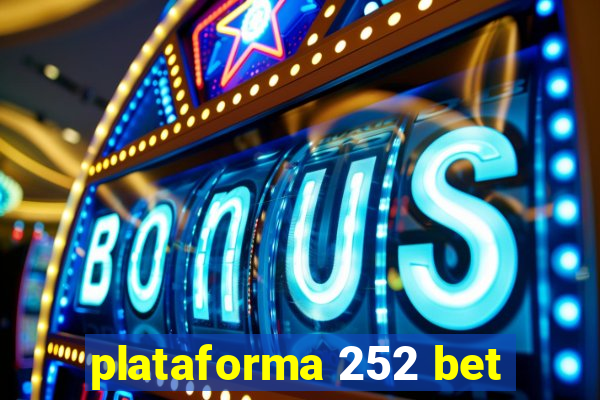 plataforma 252 bet