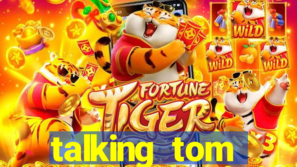 talking tom dinheiro infinito