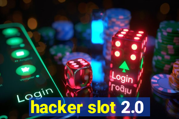 hacker slot 2.0