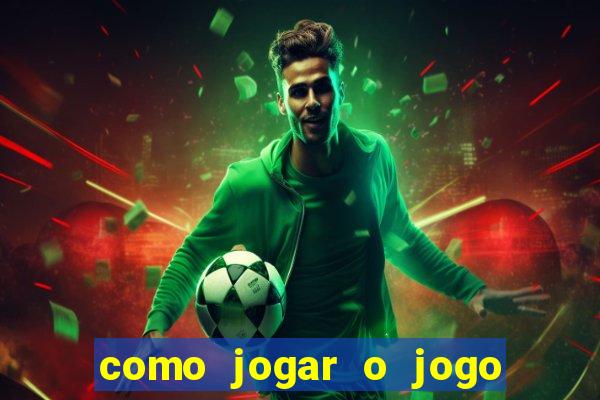 como jogar o jogo de aposta do tigre