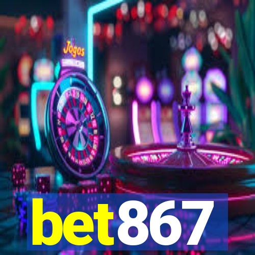 bet867