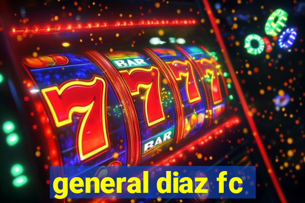 general diaz fc