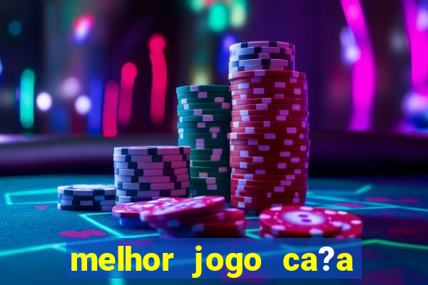 melhor jogo ca?a níqueis para ganhar dinheiro