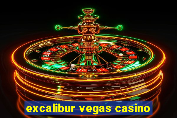 excalibur vegas casino