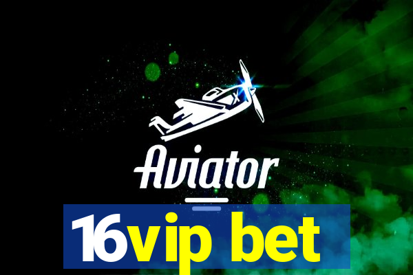 16vip bet