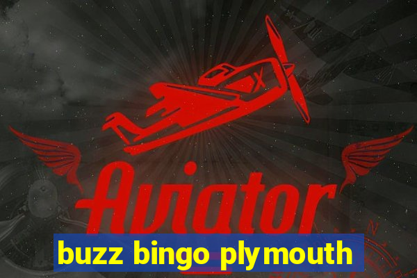 buzz bingo plymouth