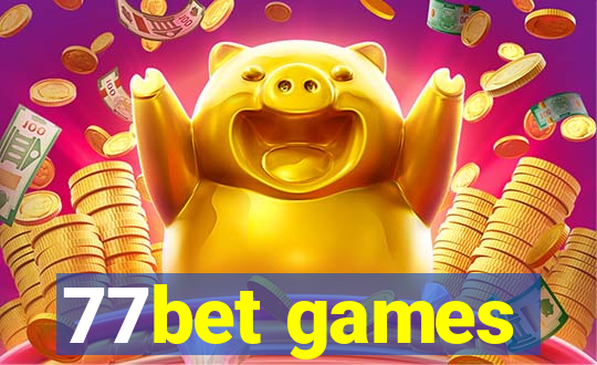 77bet games