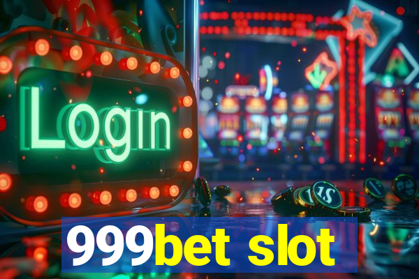 999bet slot