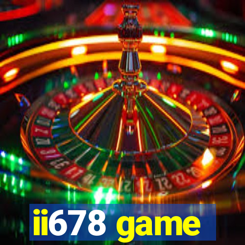 ii678 game