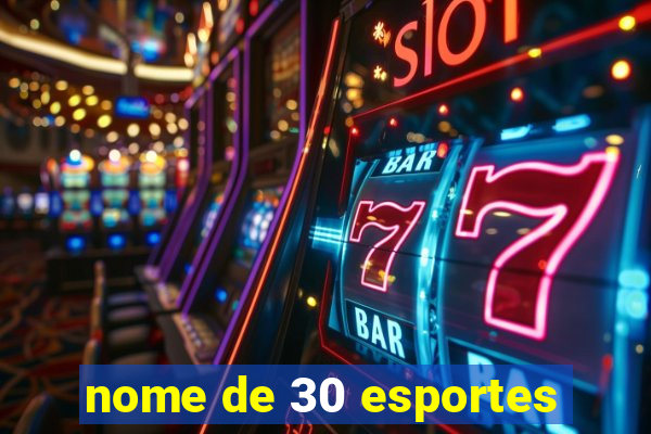 nome de 30 esportes