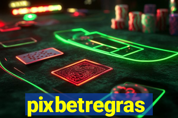 pixbetregras