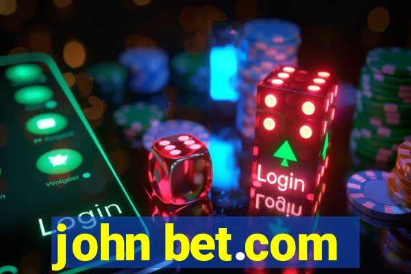 john bet.com