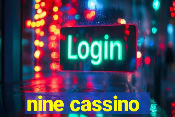 nine cassino