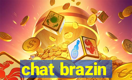 chat brazin