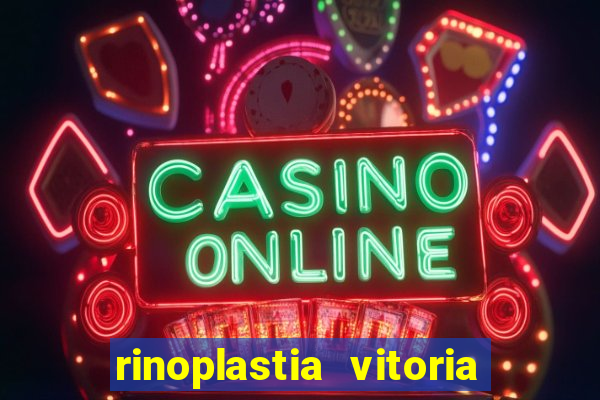 rinoplastia vitoria da conquista