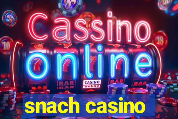 snach casino