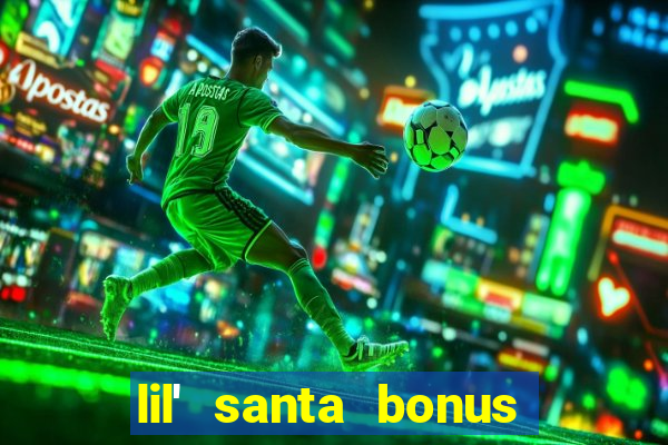 lil' santa bonus buy slot