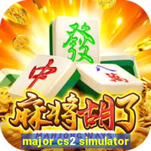 major cs2 simulator