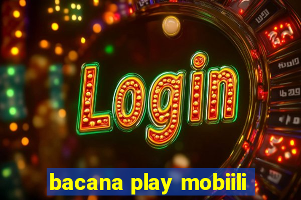 bacana play mobiili