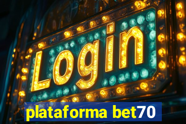 plataforma bet70