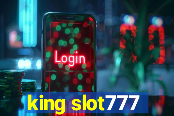 king slot777