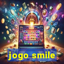 jogo smile