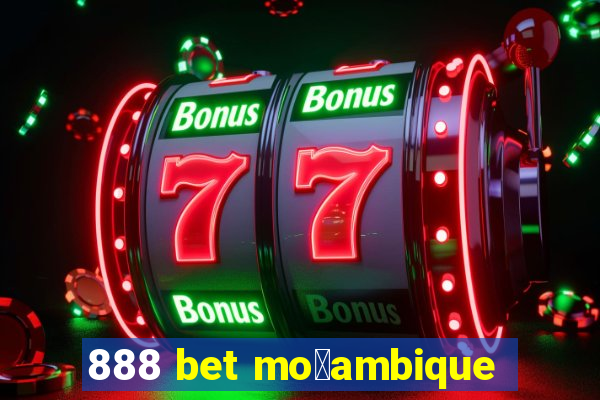 888 bet mo莽ambique