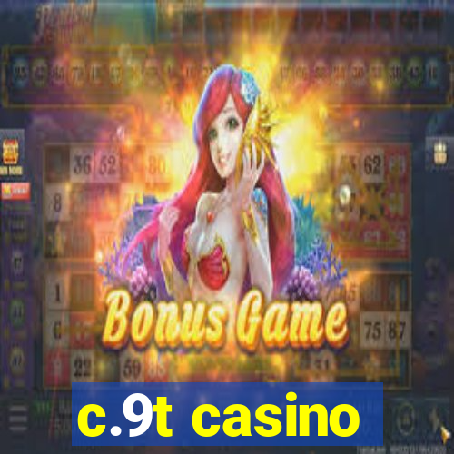 c.9t casino