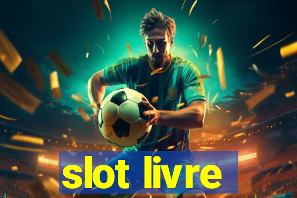 slot livre