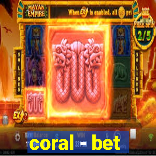 coral - bet