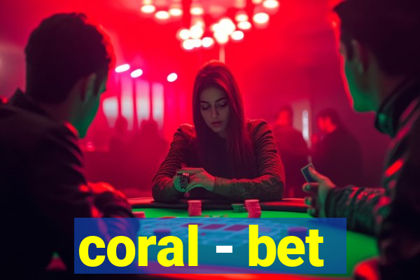 coral - bet