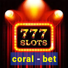 coral - bet