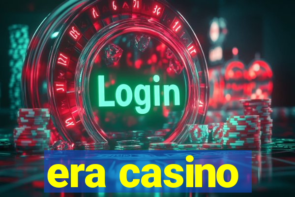 era casino