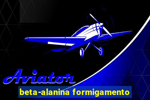 beta-alanina formigamento