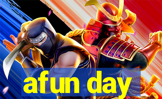 afun day