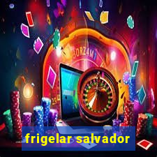 frigelar salvador