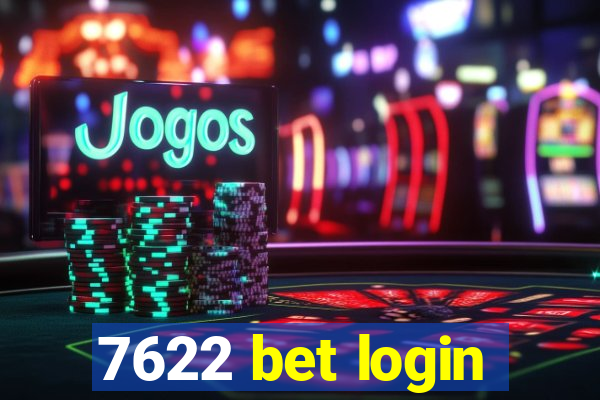 7622 bet login