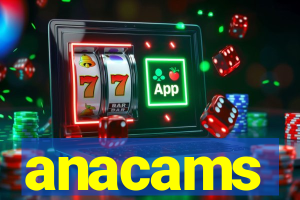 anacams