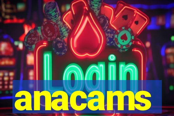 anacams