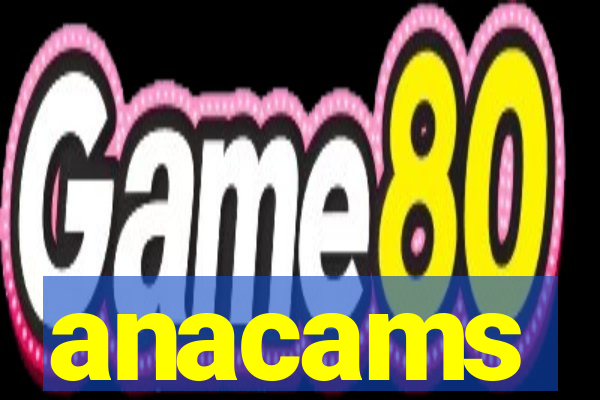 anacams