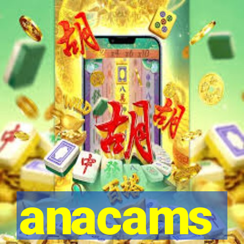 anacams