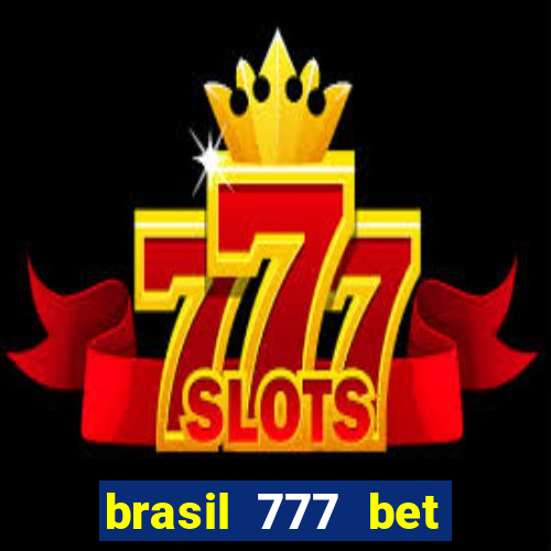 brasil 777 bet como jogar